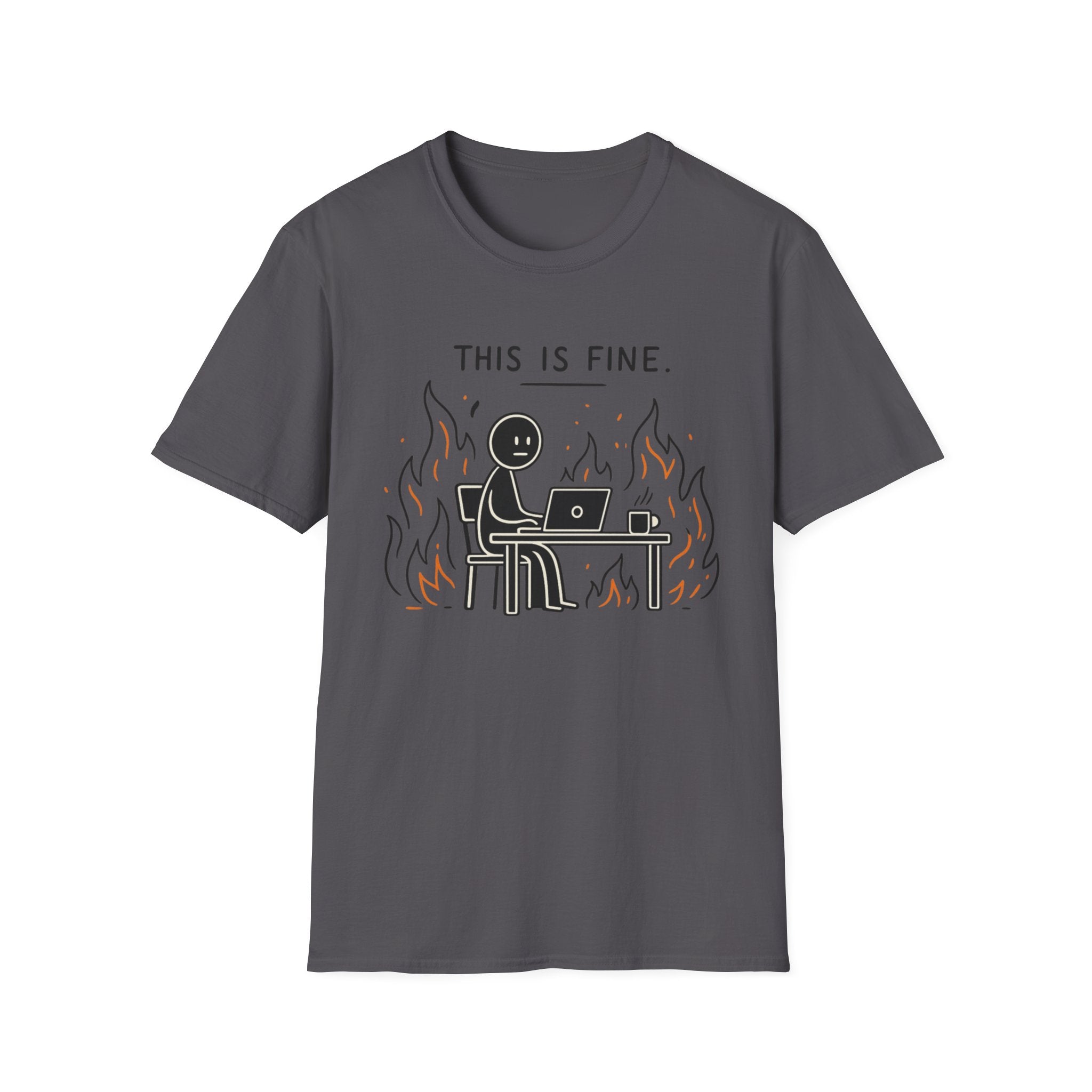 This Is Fine Minimalistic T-Shirt