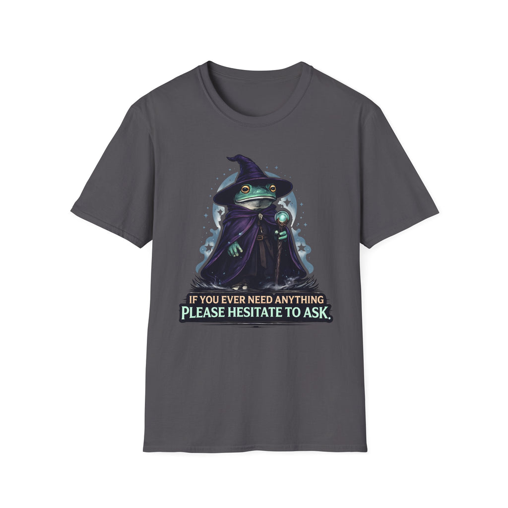 Hesitate To Ask T-Shirt