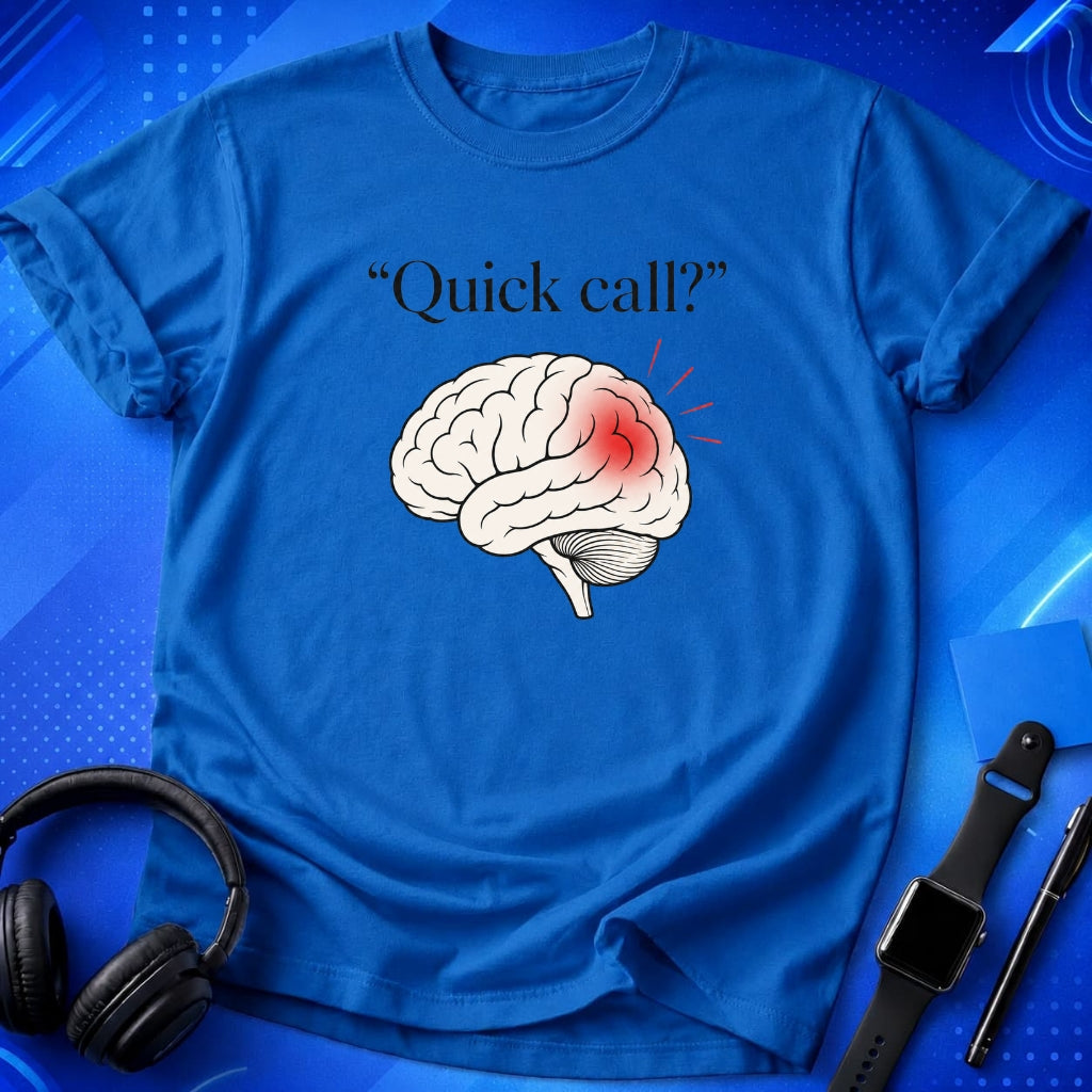 Quick Call Brain T-Shirt