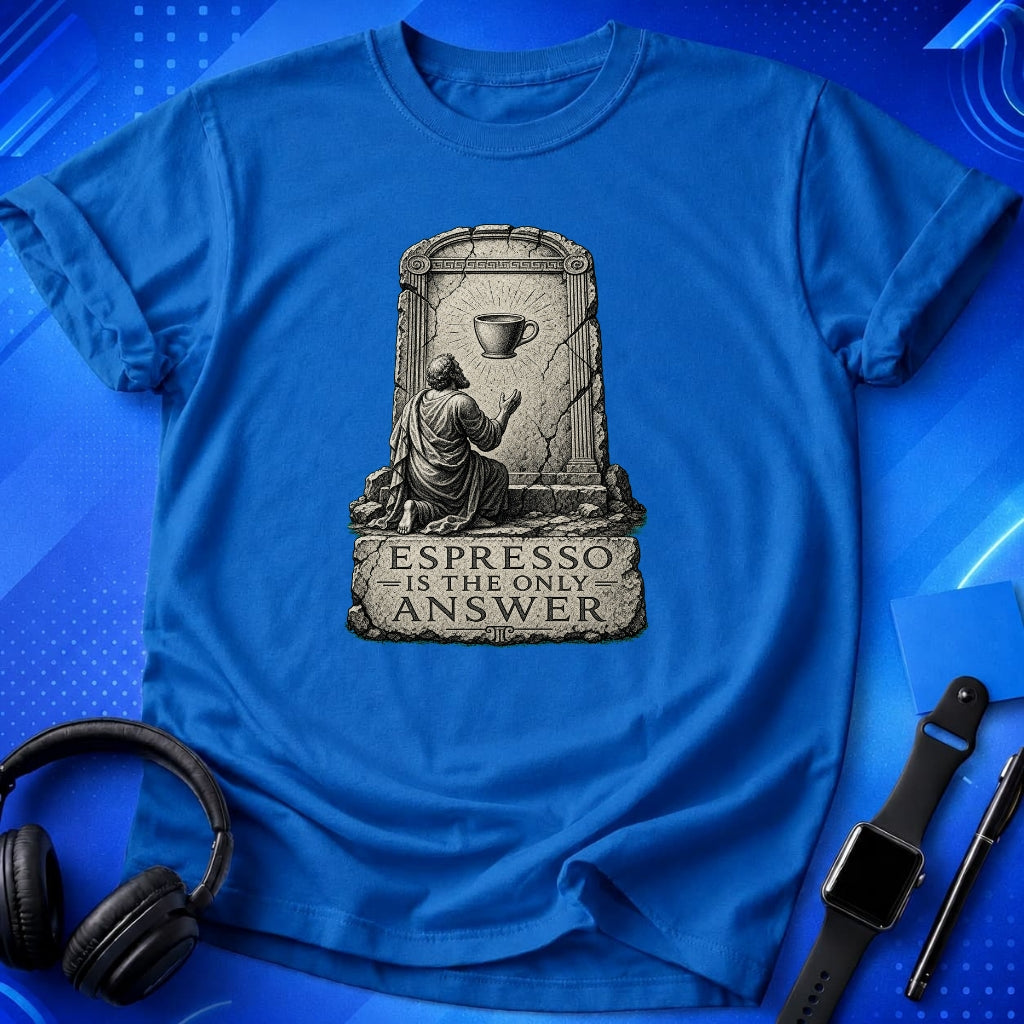 Espresso Is Answer T-Shirt