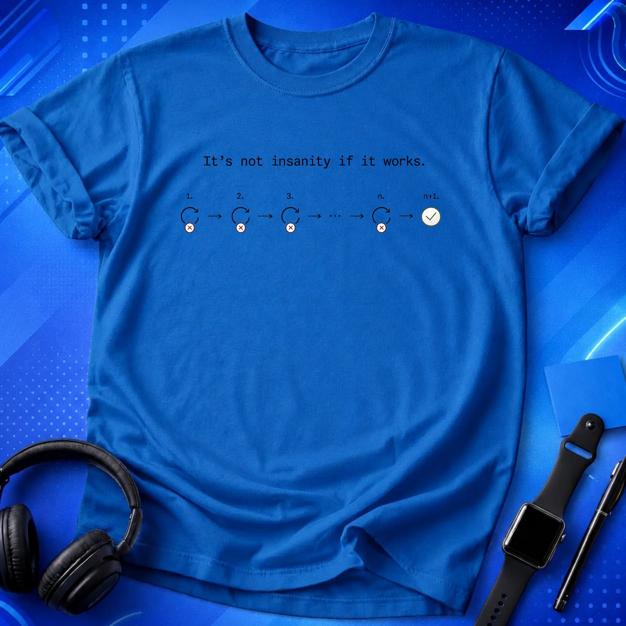 It_s Not Insanity T-Shirt