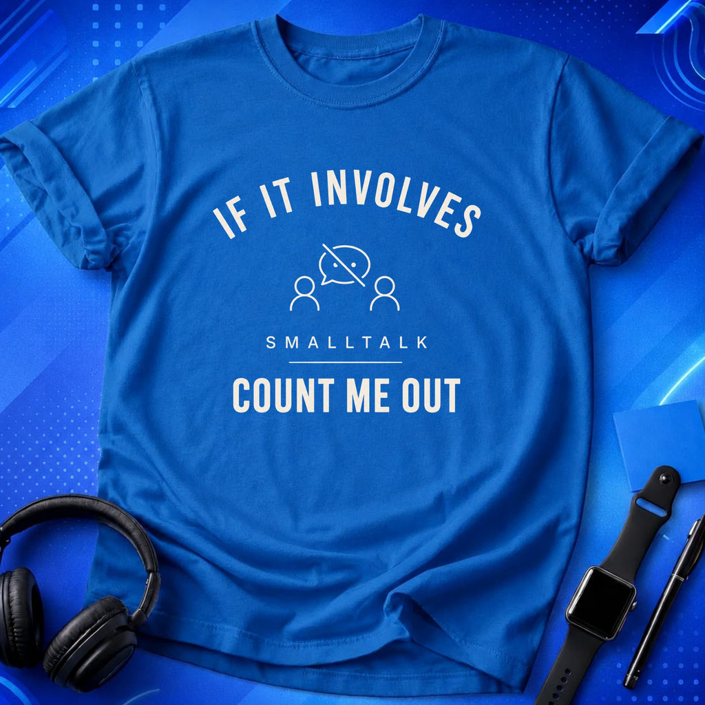 Smalltalk Count Me Out T-Shirt