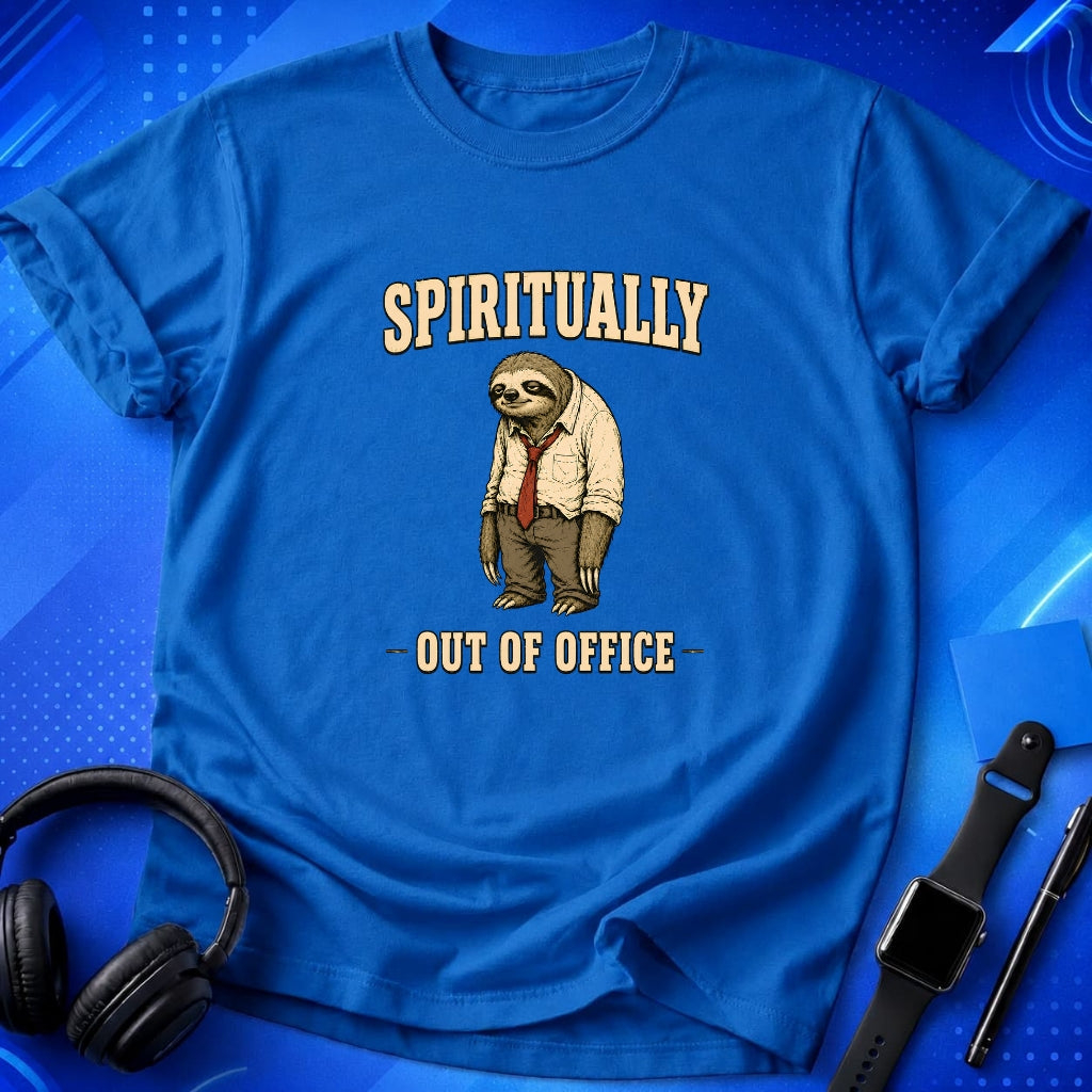 Spiritually Out Of Office T-Shirt