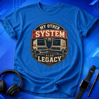 Everything Is Legacy T-Shirt