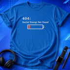 Social Battery Not Found T-Shirt