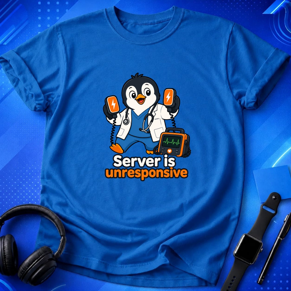Server Is Unresponsive T-Shirt