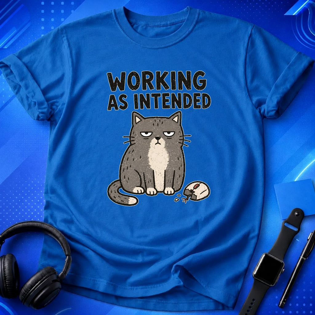 Working As Intended T-Shirt