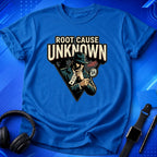 Root Cause Unknown T-Shirt