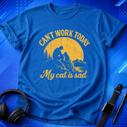 Can_t Work Today My Cat Is Sad T-Shirt