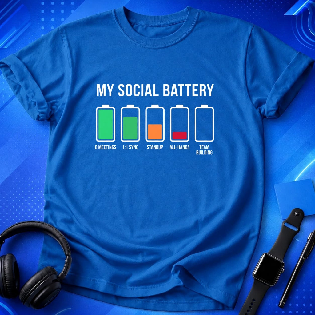 My Social Battery T-Shirt