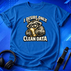 Desire Clean Data T-Shirt