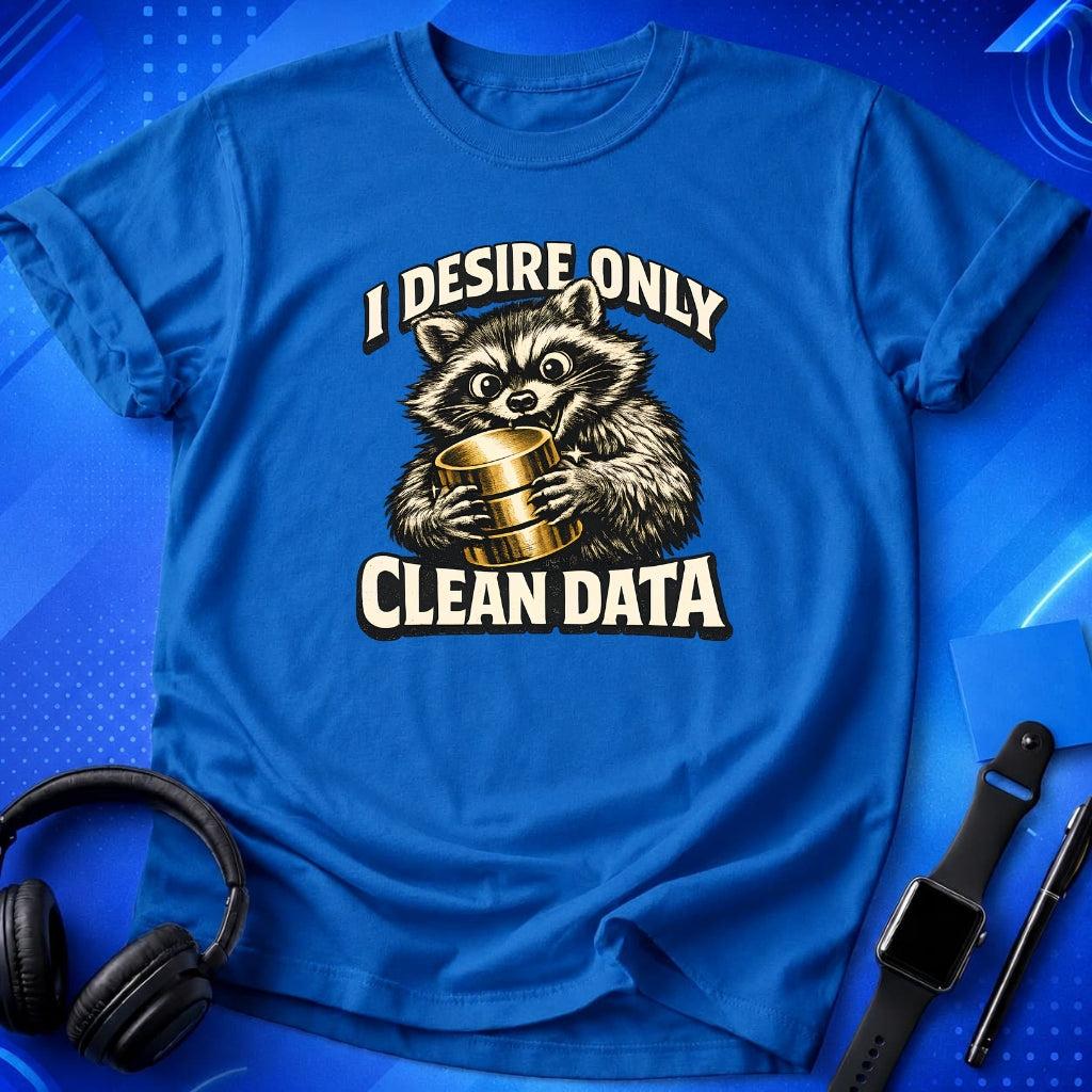 Desire Clean Data T-Shirt