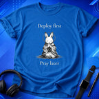 Deploy First Pray Later T-Shirt