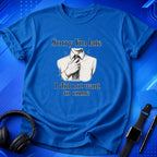 Sorry I_m Late T-Shirt
