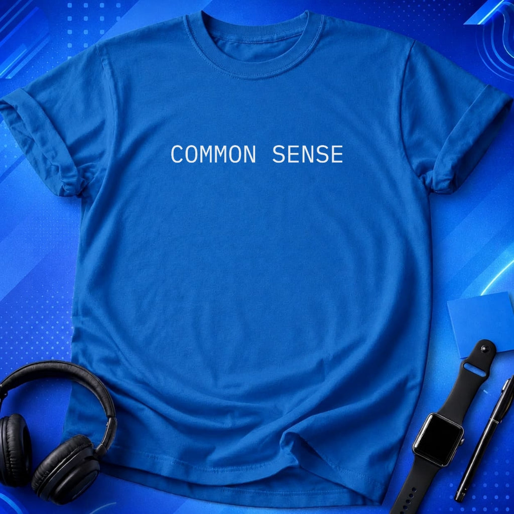 Common Sense T-Shirt