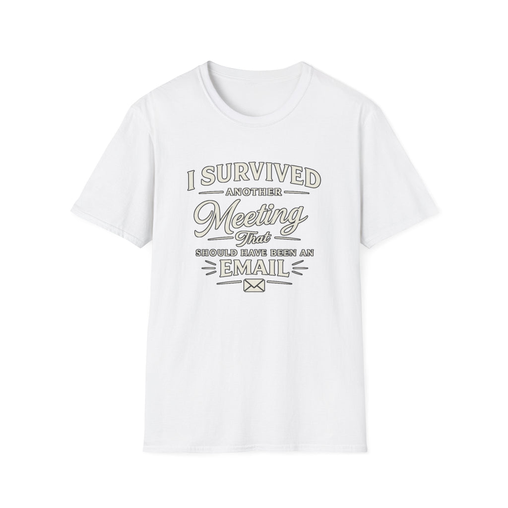 I Survived Another Meeting T-Shirt