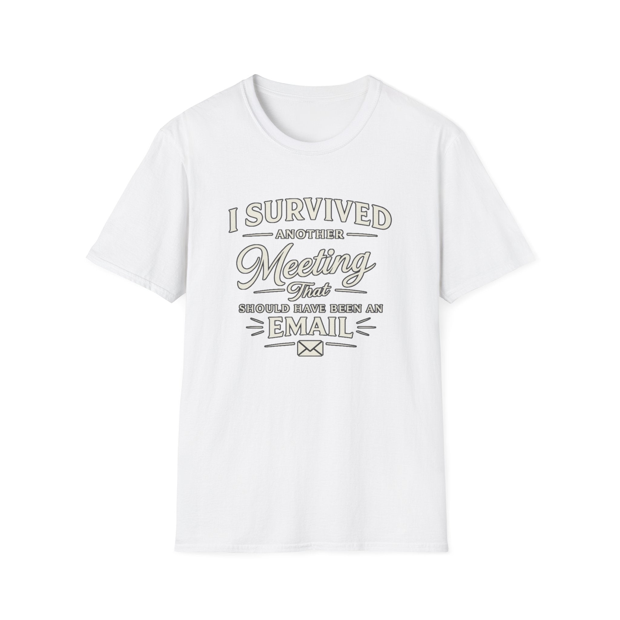 I Survived Another Meeting T-Shirt