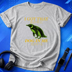 I Got That Dog in Me T-Shirt
