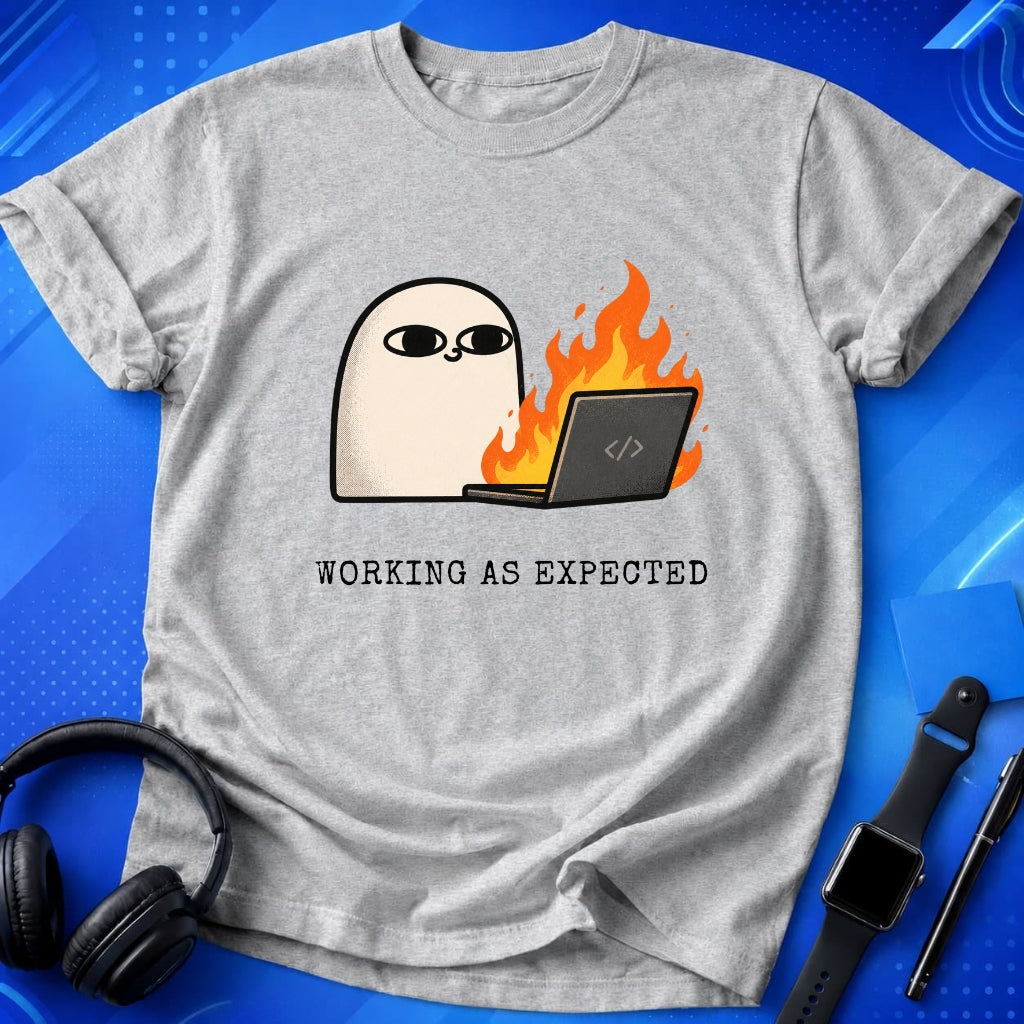 Working As Expected T-Shirt