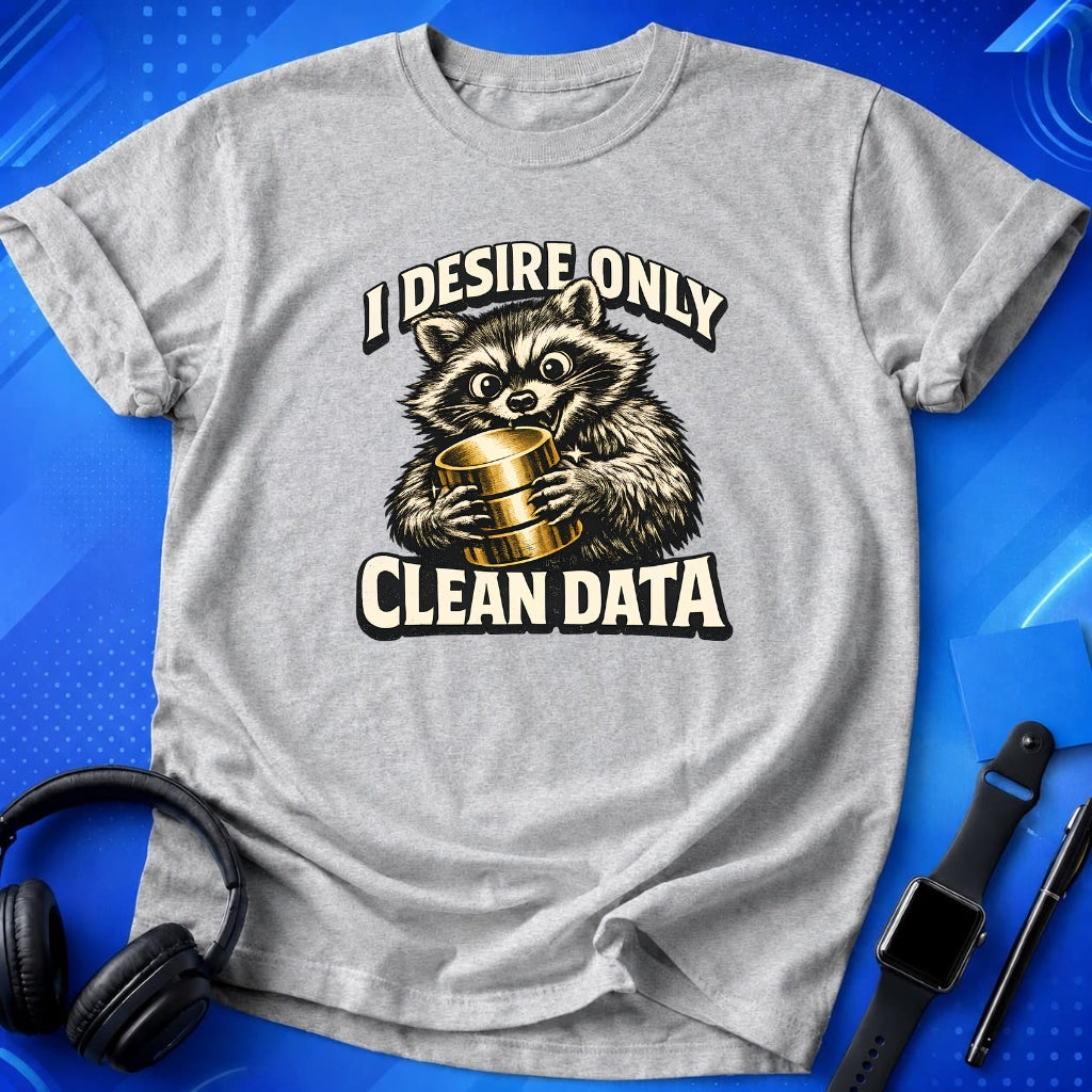 Desire Clean Data T-Shirt