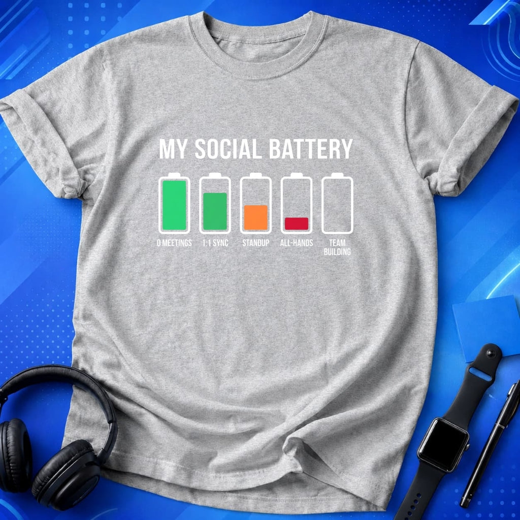 My Social Battery T-Shirt