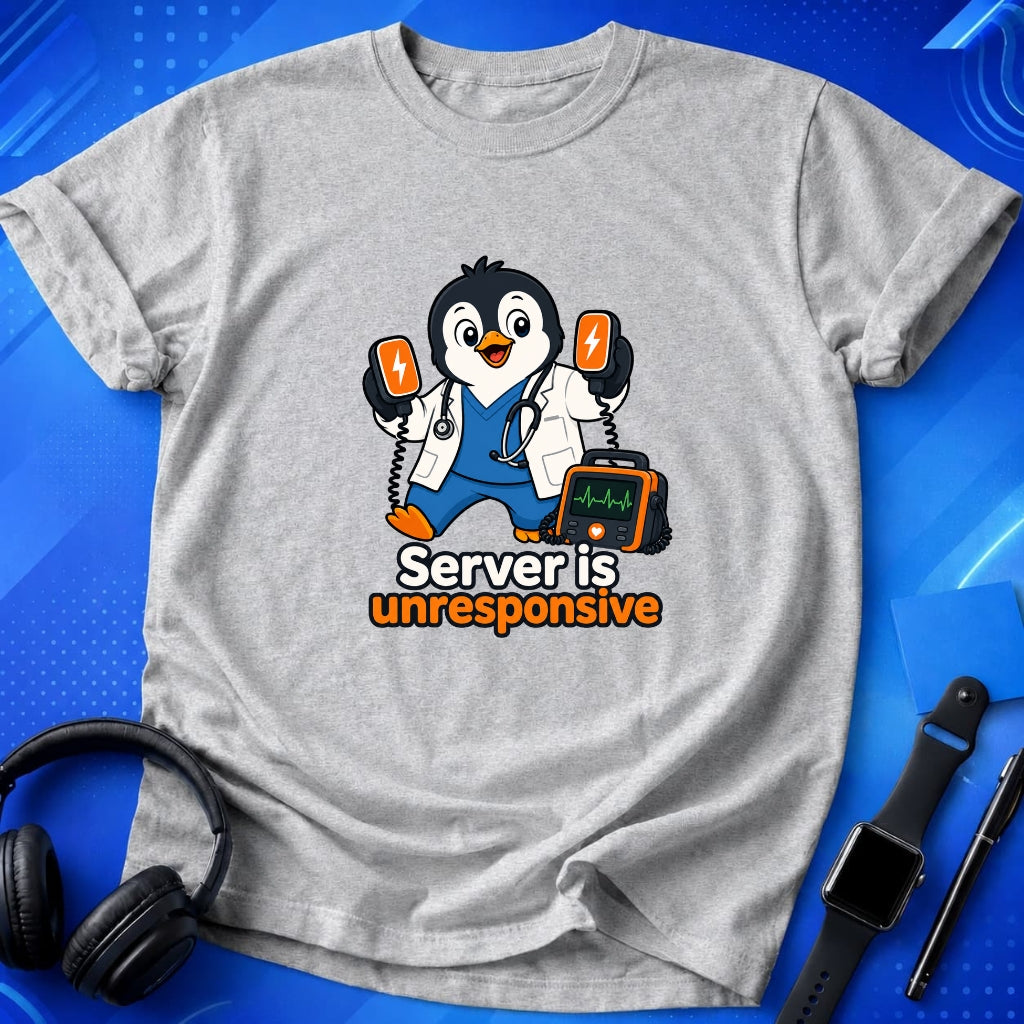 Server Is Unresponsive T-Shirt
