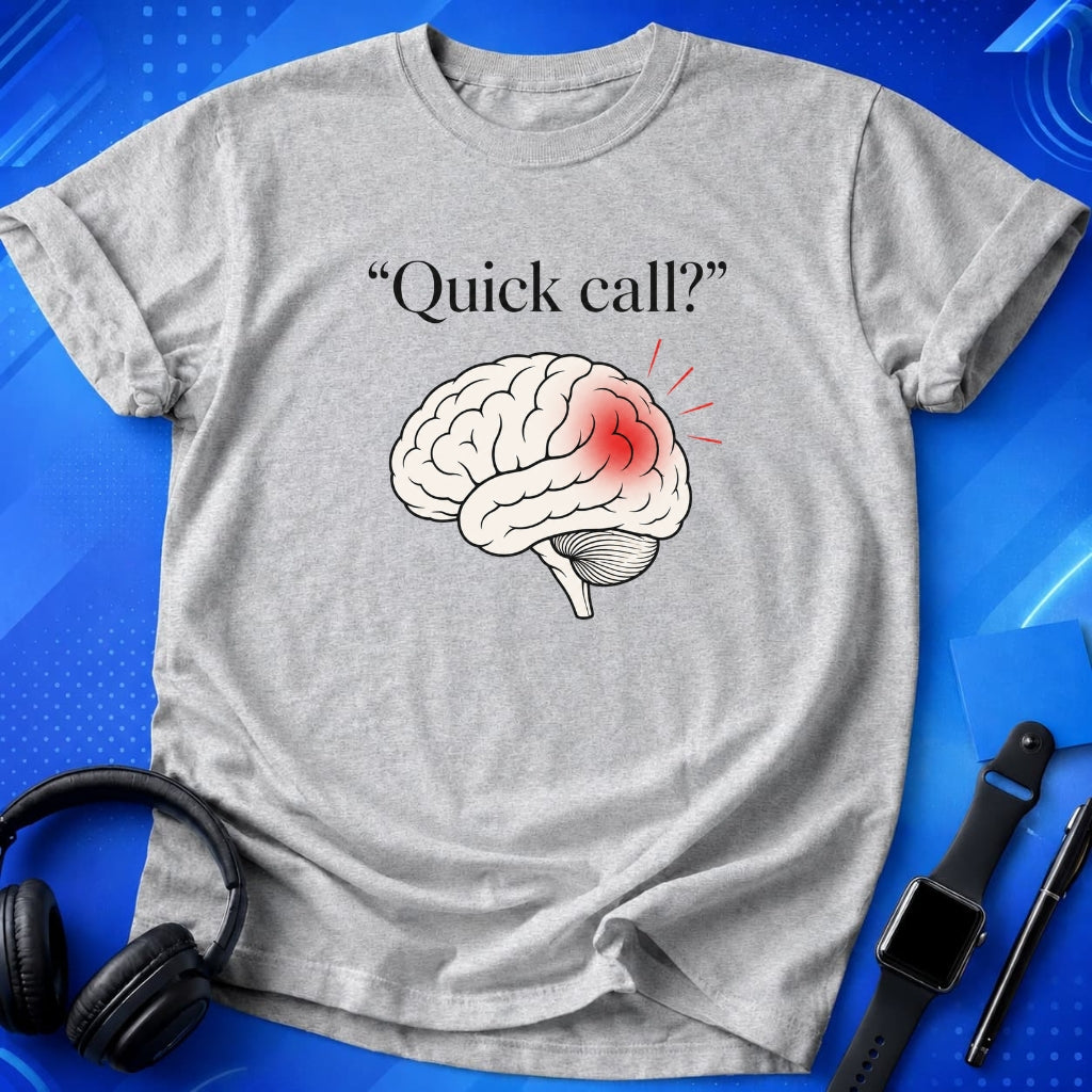 Quick Call Brain T-Shirt