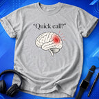 Quick Call Brain T-Shirt