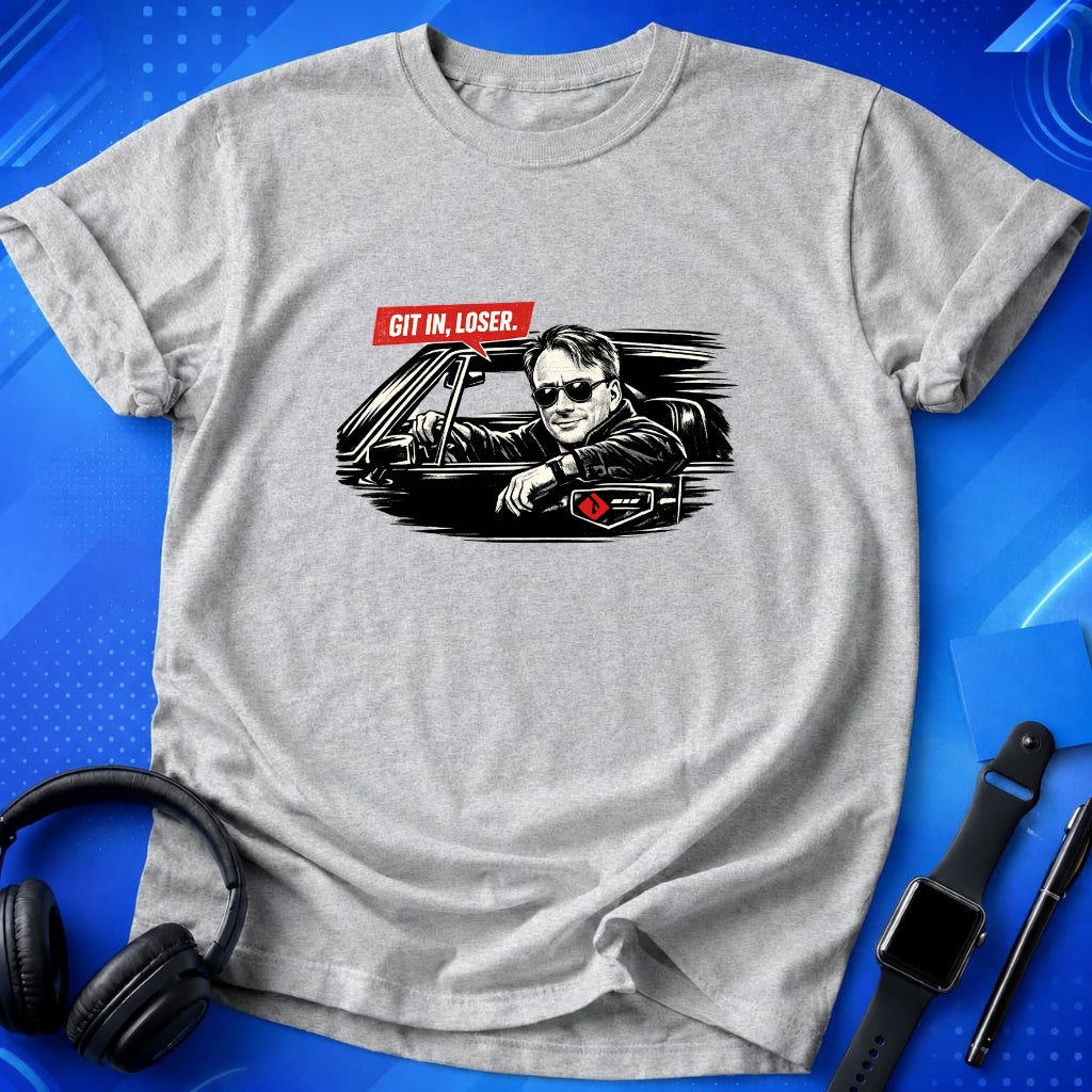 Git In Loser T-Shirt