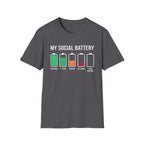 My Social Battery T-Shirt