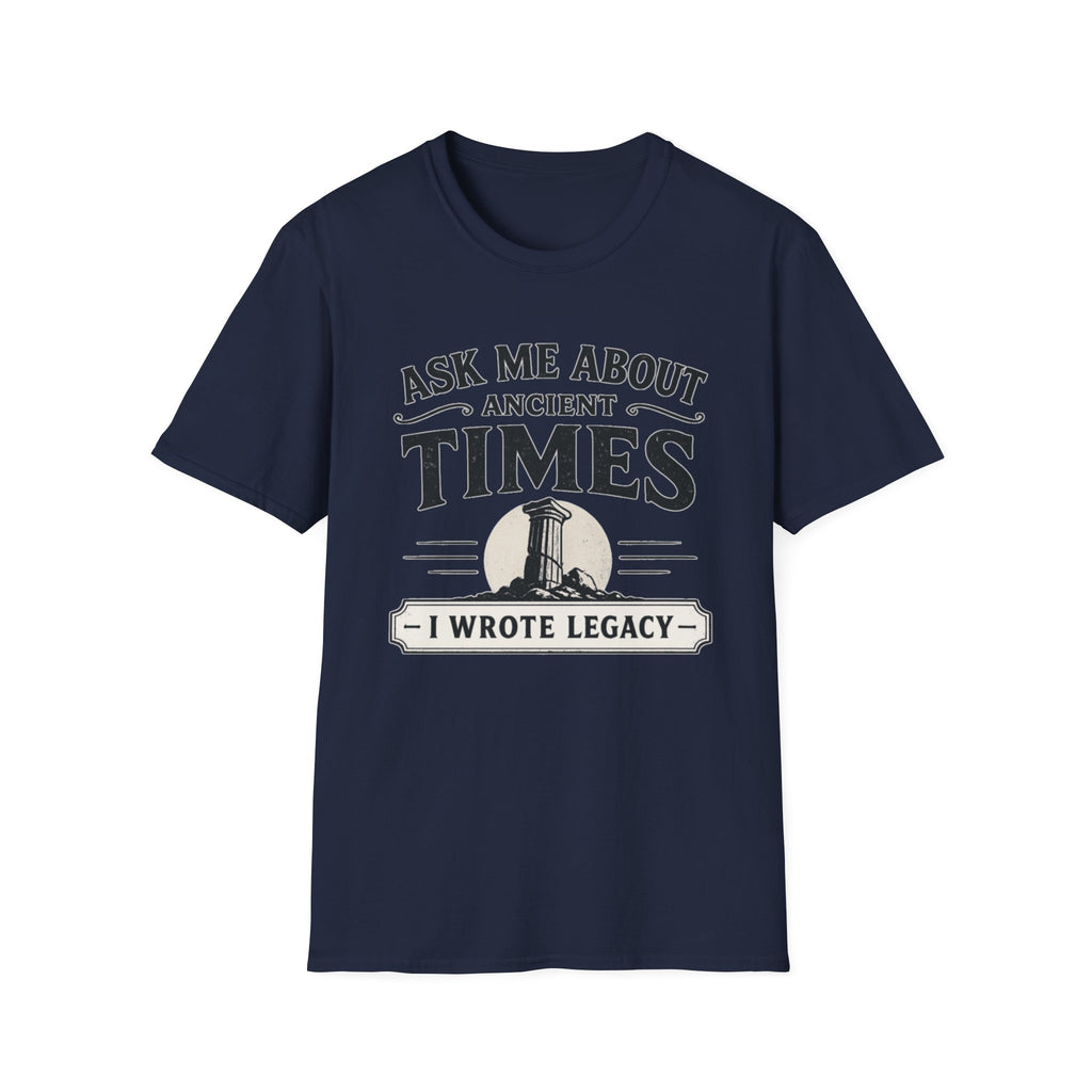 Ask Me About Ancient Times T-Shirt