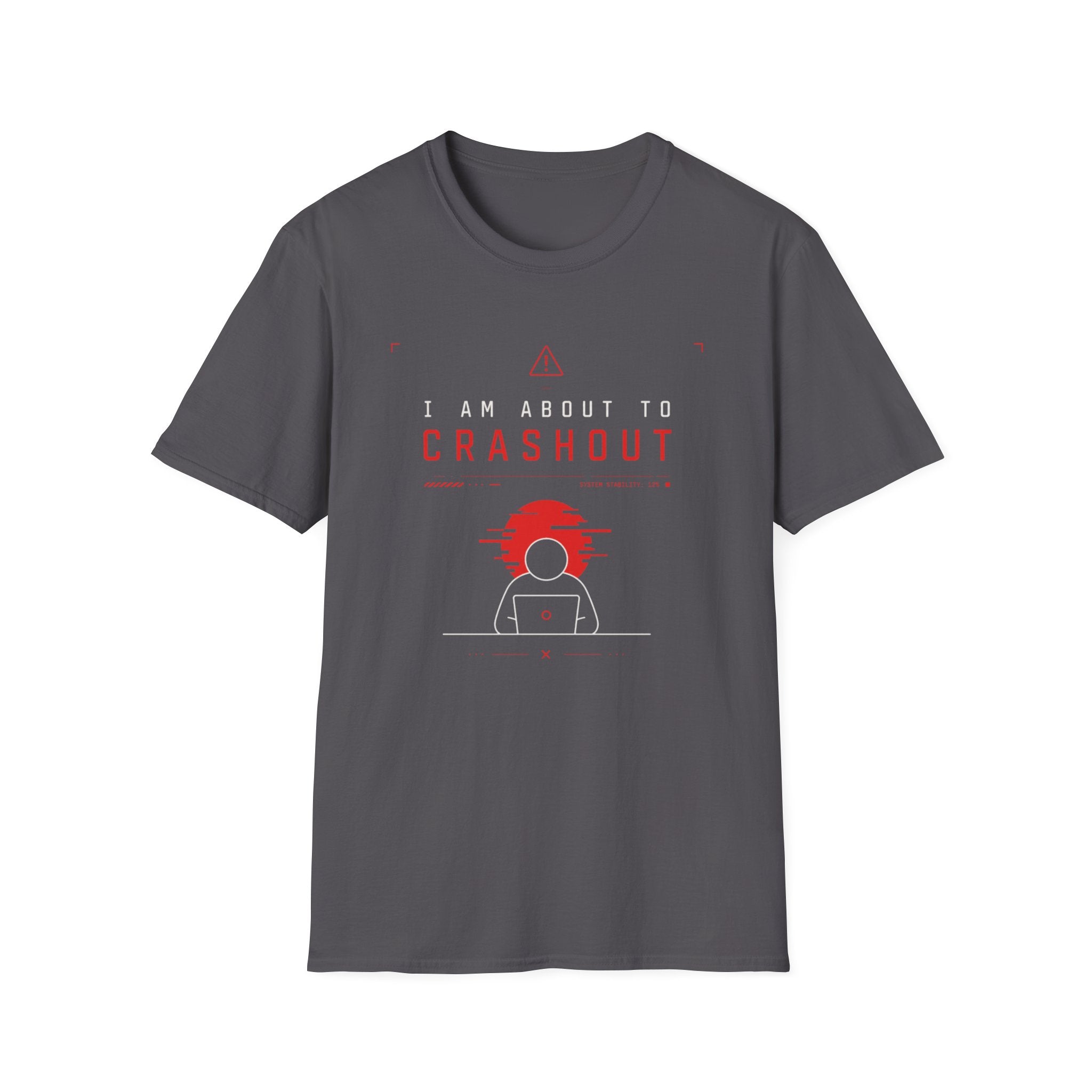 I Am About To Crashout T-Shirt