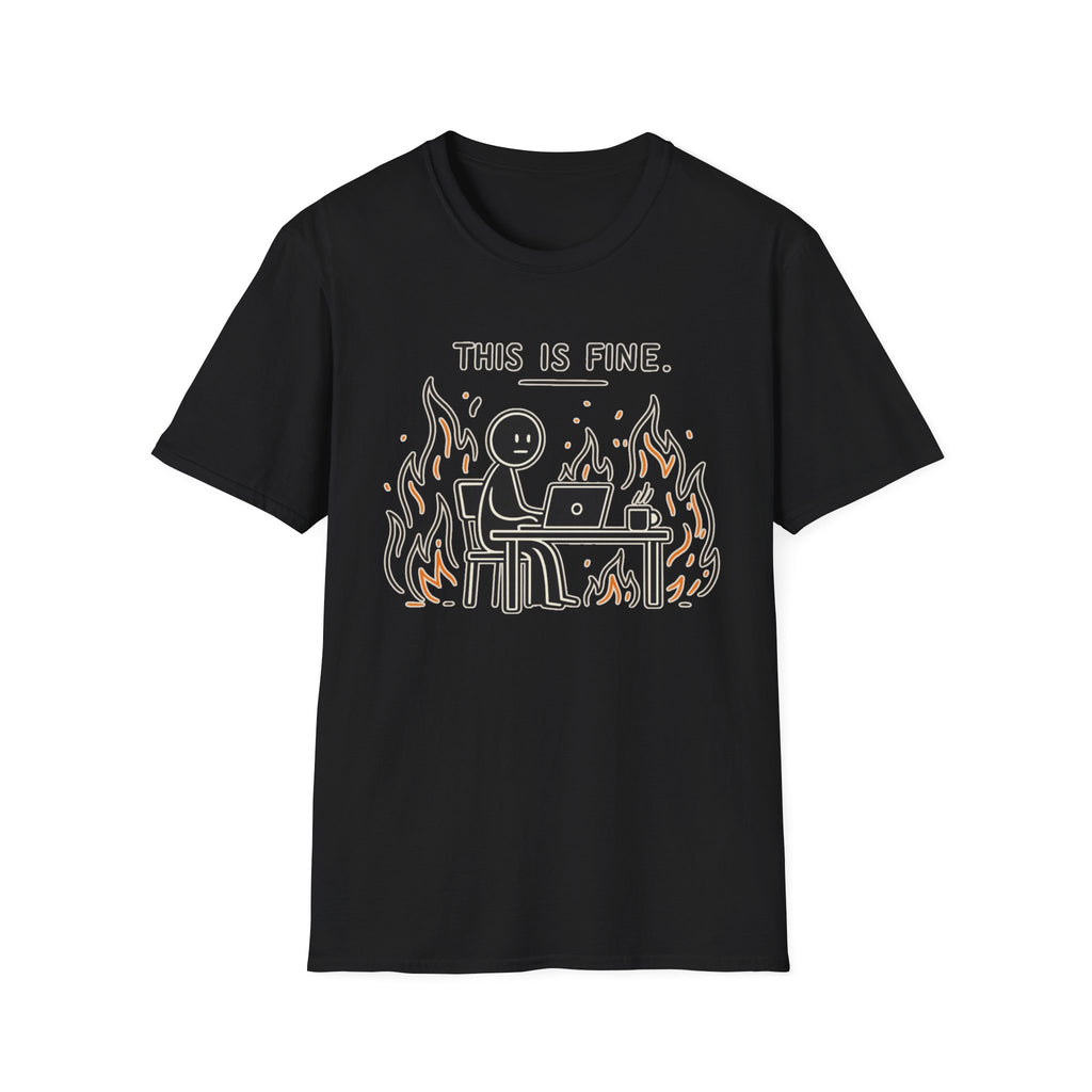 This Is Fine Minimalistic T-Shirt