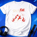 This Is Fine T-Shirt
