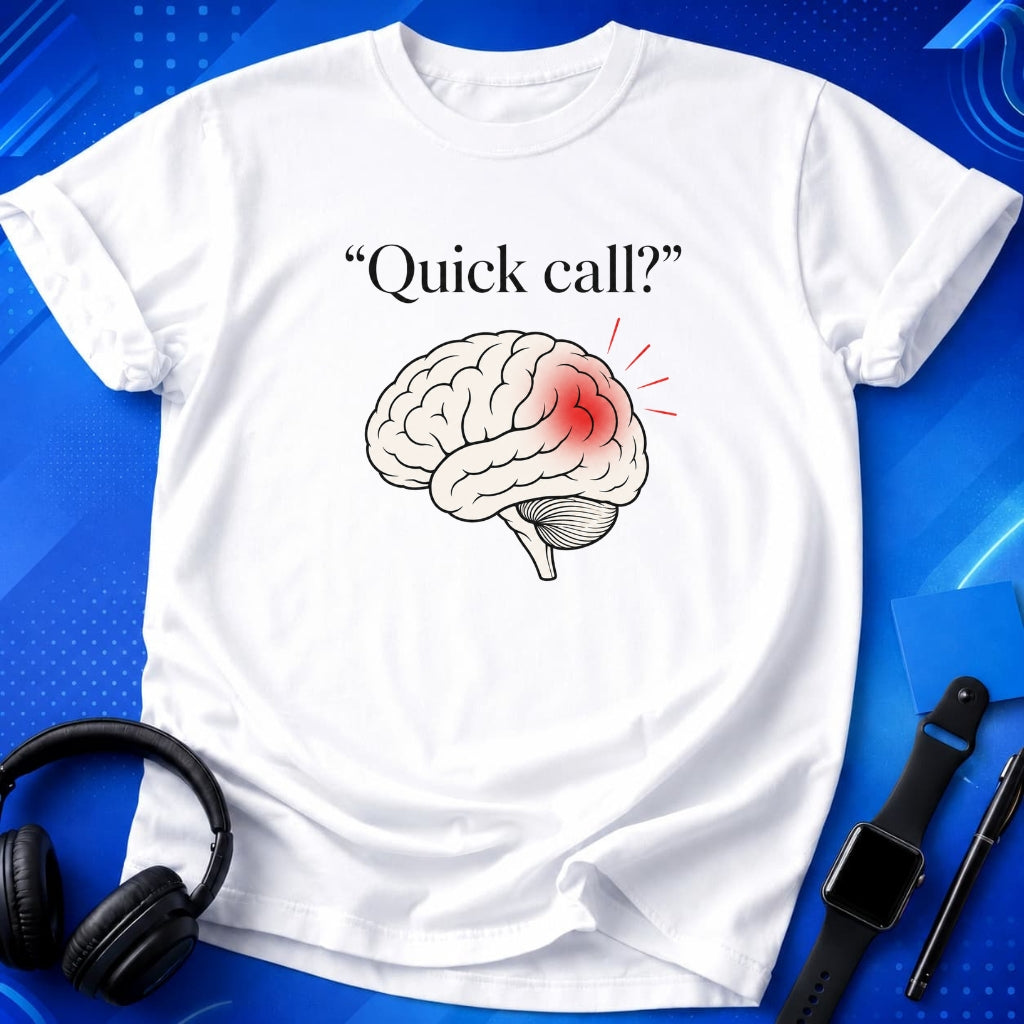 Quick Call Brain T-Shirt
