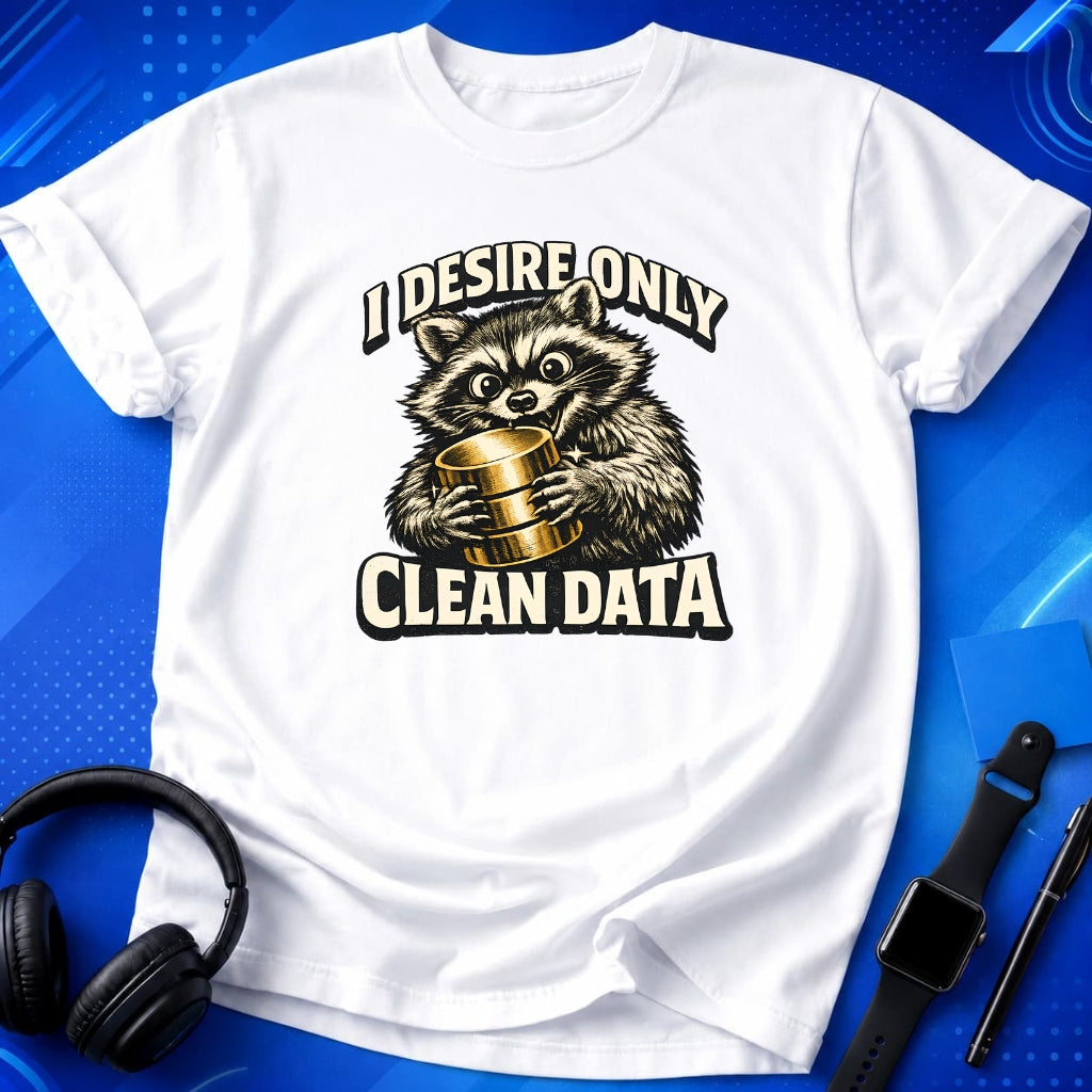 Desire Clean Data T-Shirt