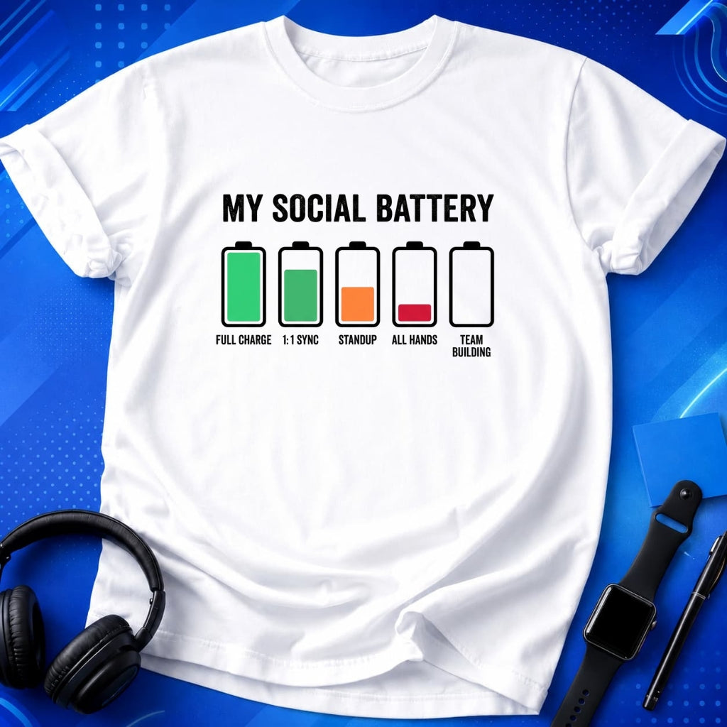 My Social Battery T-Shirt