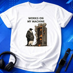 Works On My Machine T-Short
