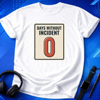 Days Without Incident T-Shirt