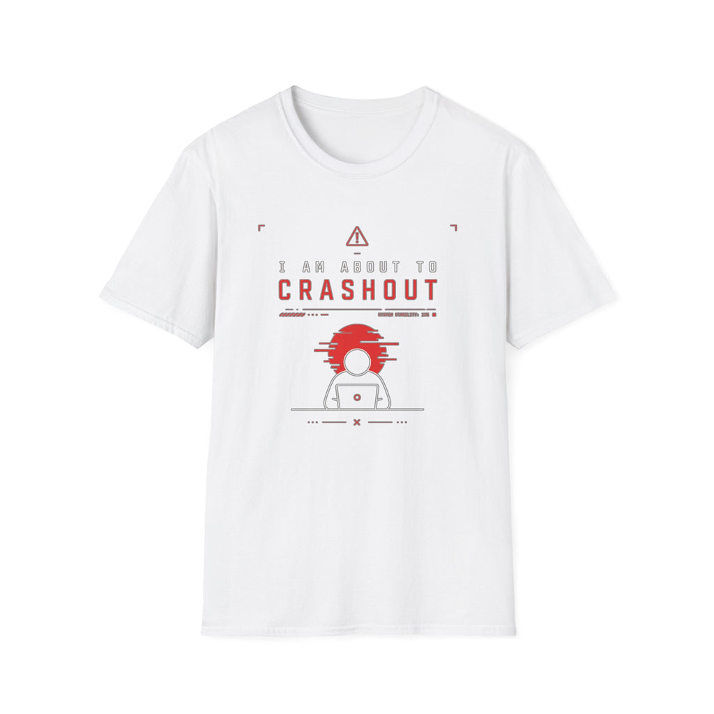 I Am About To Crashout T-Shirt