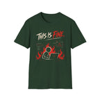 This Is Fine T-Shirt