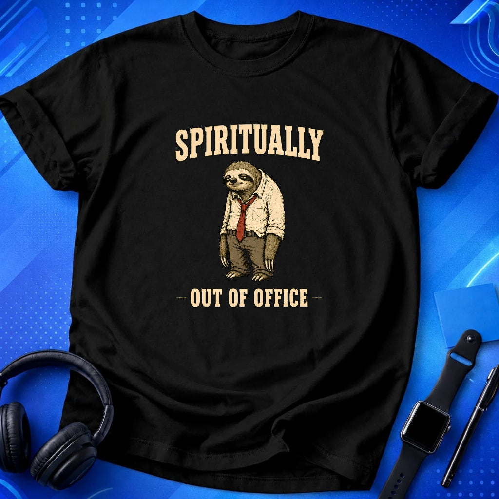 Spiritually Out Of Office T-Shirt