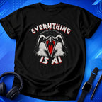 Everything Is AI T-Shirt