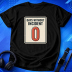 Days Without Incident T-Shirt