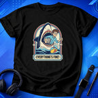Everything's Fine T-Shirt