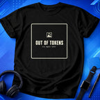 Out Of Tokens T-Shirt