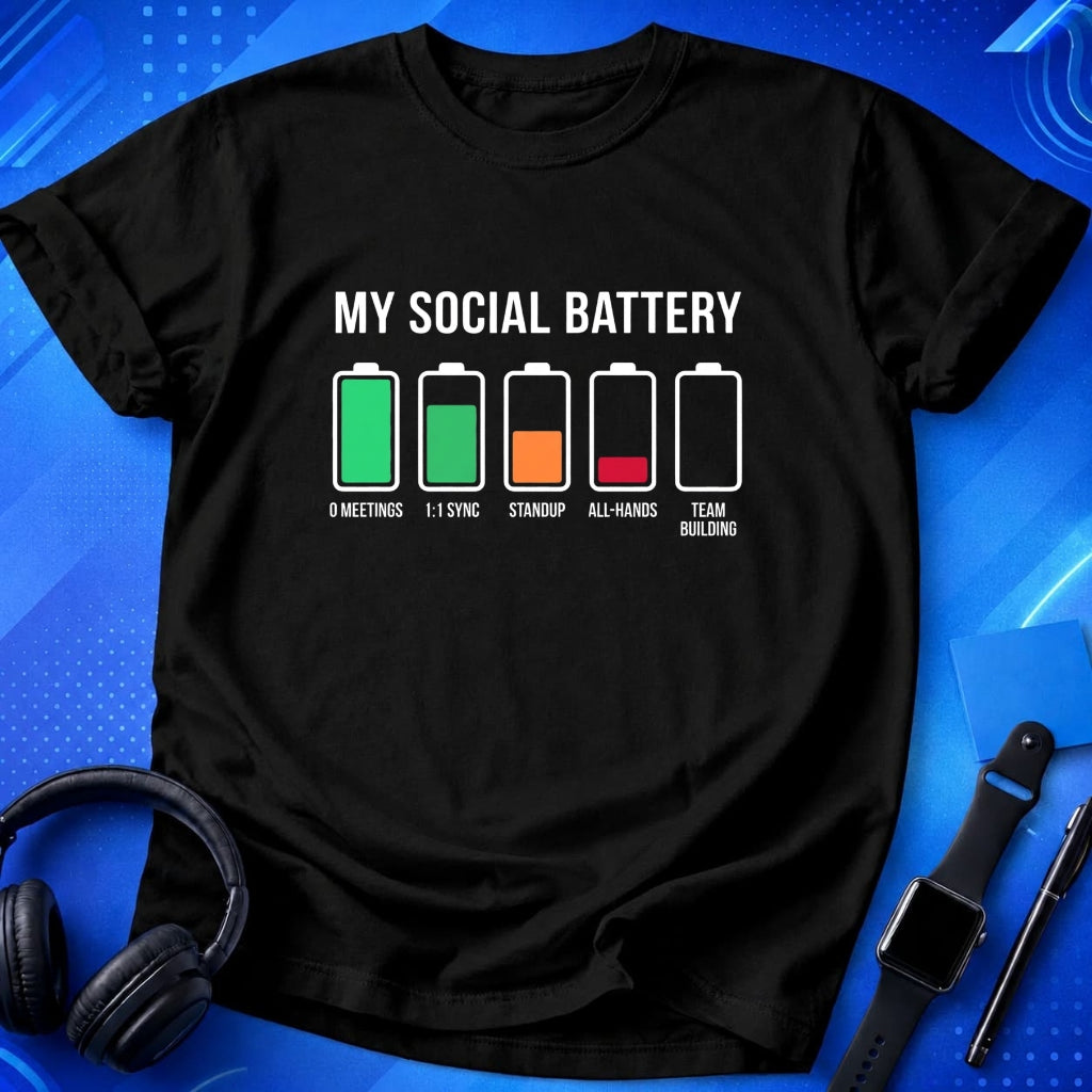 My Social Battery T-Shirt