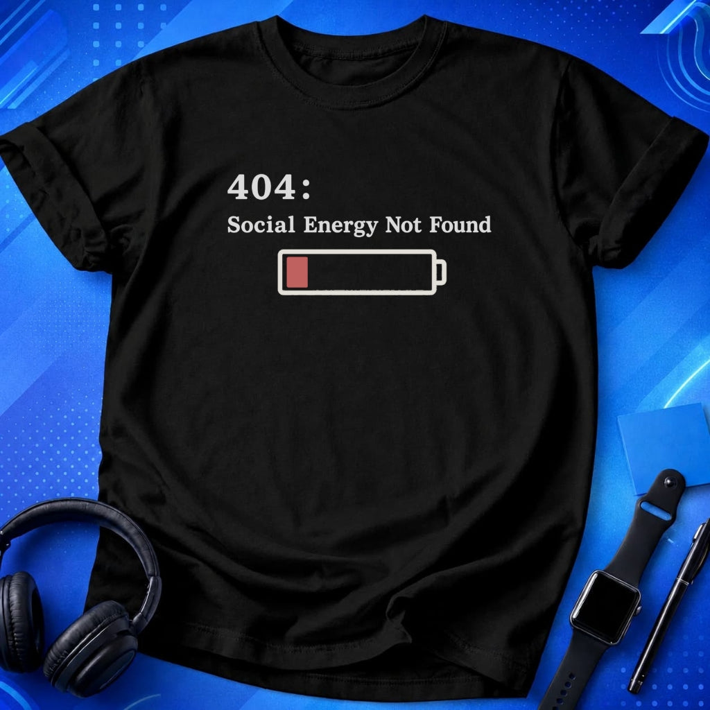 Social Battery Not Found T-Shirt
