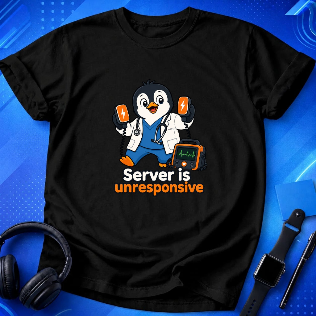 Server Is Unresponsive T-Shirt