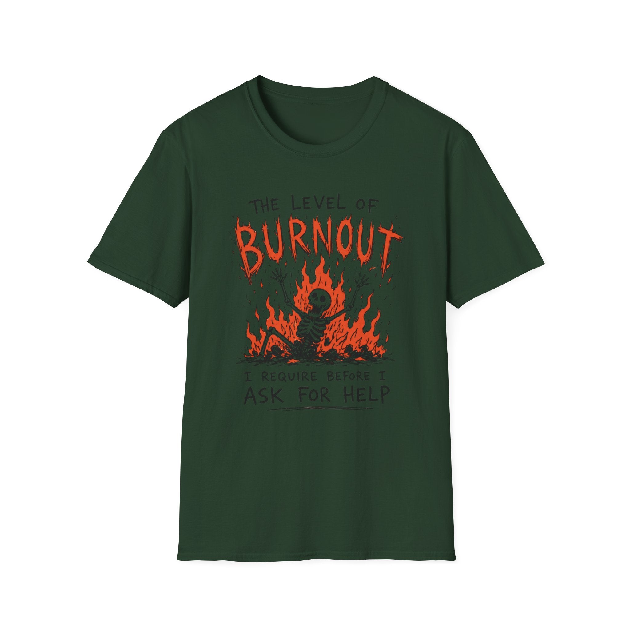 Burnout Before Asking For Help T-Shirt